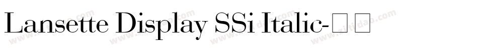 Lansette Display SSi Italic字体转换